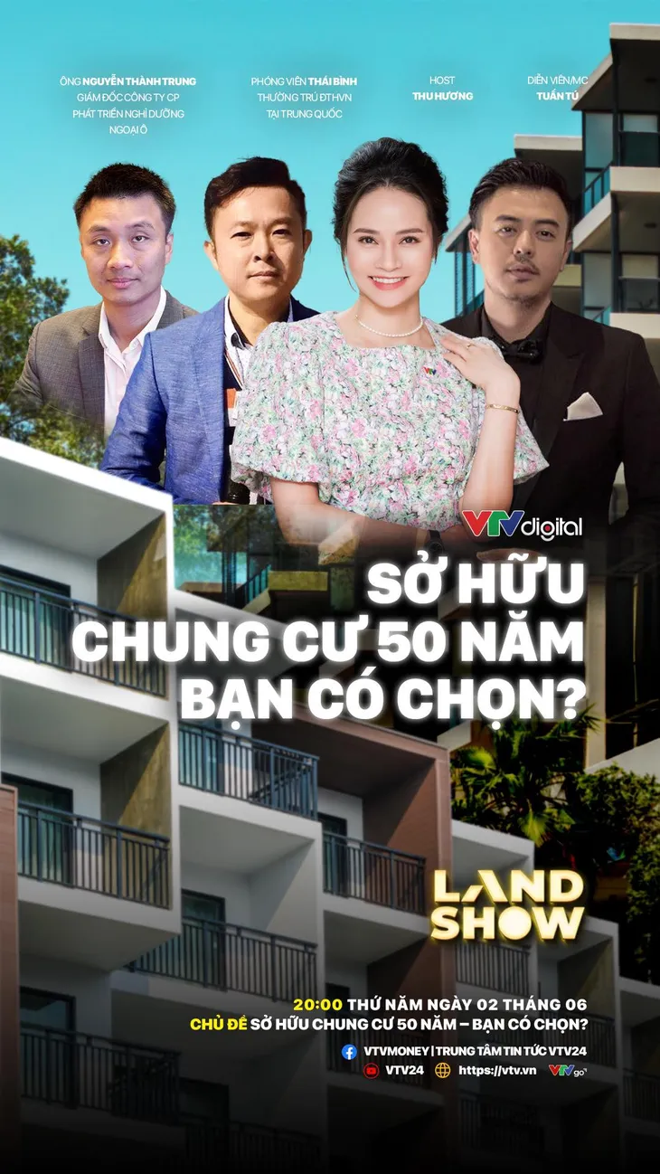 TRỰC TIẾP Landshow: Sở hữu chung cư 50 năm – Bạn có chọn? - Ảnh 1.