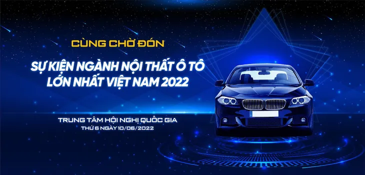 “Bắt sóng” xu hướng nội thất ô tô cùng sự kiện ngành lớn nhất 2022 - Ảnh 1. “Bắt sóng” xu hướng nội thất ô tô cùng sự kiện ngành lớn nhất 2022 - Ảnh 1.