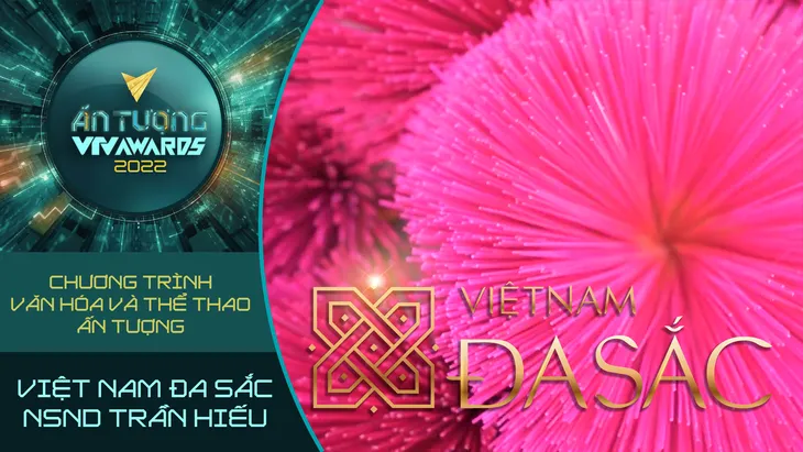 VTV Awards 2022: Lộ diện 10 đề cử đầu tiên Chương trình Văn hóa - Thể thao ấn tượng - Ảnh 18. VTV Awards 2022: Lộ diện 10 đề cử đầu tiên Chương trình Văn hóa - Thể thao ấn tượng - Ảnh 18.