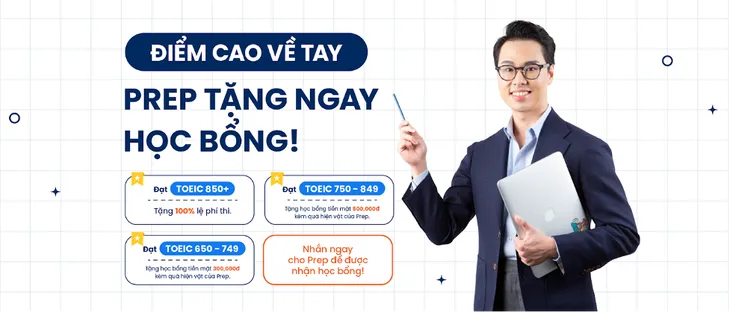Học bổng khi ôn thi TOEIC tại PREP - Đạt 850+ tặng 100% lệ phí thi - Ảnh 1. Học bổng khi ôn thi TOEIC tại PREP - Đạt 850+ tặng 100% lệ phí thi - Ảnh 1.