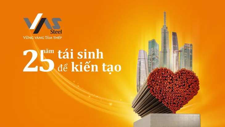 Hành trình 25 năm Tái sinh để Kiến tạo – VAS vững vàng đưa thép Việt Nam chinh phục năm châu - Ảnh 1. Hành trình 25 năm Tái sinh để Kiến tạo – VAS vững vàng đưa thép Việt Nam chinh phục năm châu - Ảnh 1.
