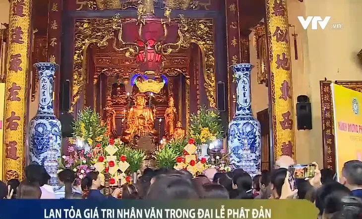 Lan tỏa giá trị nhân văn trong Đại lễ Phật đản - Ảnh 1.