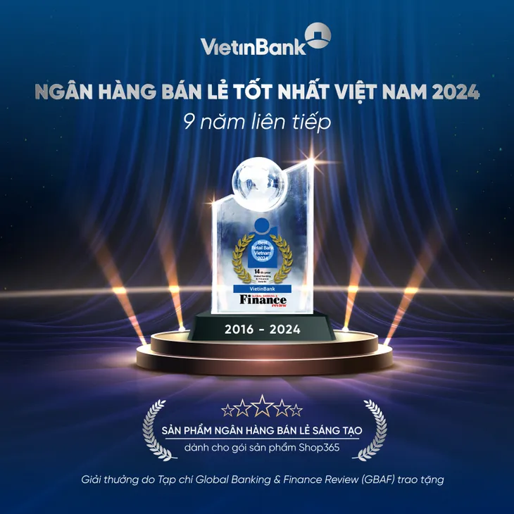 VietinBank 9 năm liên tiếp được vinh danh “Ngân hàng bán lẻ tốt nhất Việt Nam” - Ảnh 1. VietinBank 9 năm liên tiếp được vinh danh “Ngân hàng bán lẻ tốt nhất Việt Nam” - Ảnh 1.