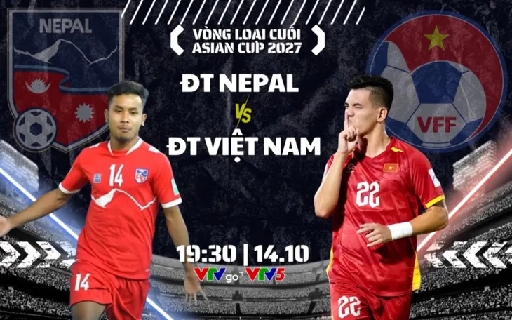 ĐT Nepal vs ĐT Việt Nam: Mục tiêu chiến thắng (19h30 ngày 14/10 trên VTV5 và VTVgo)