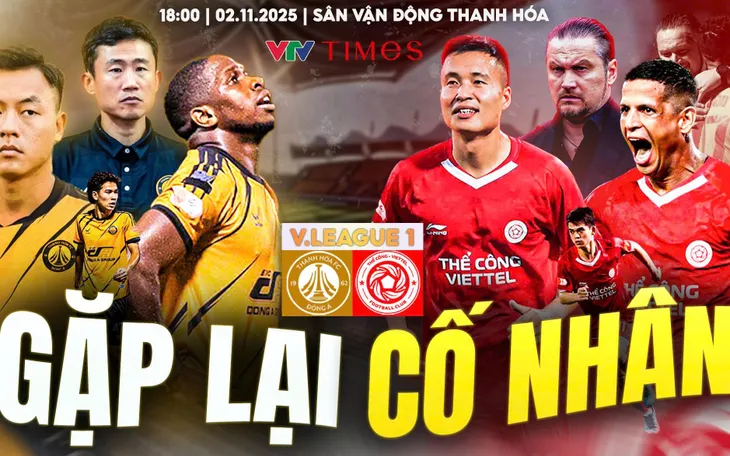 Đông Á Thanh Hóa - Thể Công Viettel: Gặp lại cố nhân