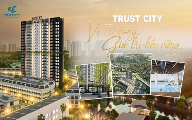 Trust City thu hút người mua nhờ tiện ích và vị trí