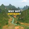 CNN releases “Why not Vietnam” video to promote Vietnam’s tourism