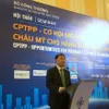 CPTPP offers more opportunities for Vietnamese goods into American markets