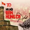 Hanoi - The Epic of the Streets: Reminiscing the Glorious Historical Days (20:10, VTV1)