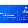VTVcab is exclusive broadcaster of Ligue 1   in Vietnam for the 2025–2026 season