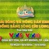 Live Broadcast of the Mekong Delta Khmer Farmers Football Tournament on VTV5 and VTV10