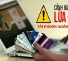 Cảnh báo thủ đoạn lôi kéo sinh viên mở tài khoản ngân hàng, tiếp tay cho tội phạm