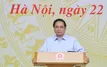 Thủ tướng chủ trì hội nghị '3 trong 1' về nhiều nội dung quan trọng