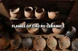 Flames of Chu Ru Ceramics - Vibes of Vietnam