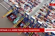 Vietnam, U.S. agree trade deal framework
