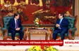 Strengthening special Vietnam-Cuba friendship