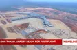 Long Thanh Airport ready for first flight