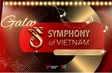 Gala Symphony of Vietnam - Connecting The World