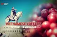 Vietnamese coffee’s journey to Mongolia | Local Towards Global