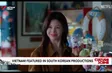 Vietnam featured in South Korean productions