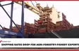 Shipping rates drop for agri-forestry-fishery exports