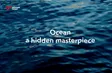 Ocean, the hidden masterpiece | Discovery