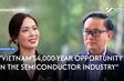 Unlocking Vietnam's Semiconductor Future | Momentum