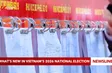 Việt Nam’s 2026 National Election: Scale, reforms & what’s new?