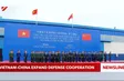 Việt Nam-China expand defence cooperation