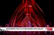 Vietnamese folk culture blends with ballet