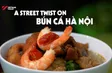 A Street Twist on Bún Cá Hà Nội | Street Food