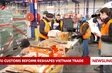 EU customs reform reshapes Việt Nam trade