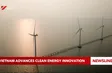 Việt Nam advances clean energy innovation
