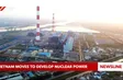 Việt Nam moves to develop nuclear power