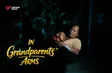 In Grandparents' Arms | The Lens