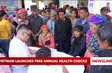 Việt Nam launches free annual health checks