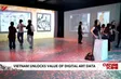 Việt Nam unlocks value of digital art data