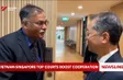Việt Nam-Singapore top courts boost cooperation