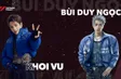 Khoi Vu x Bùi Duy Ngọc | Showtime