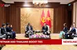Việt Nam and Thailand boost ties