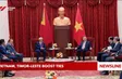 Việt Nam - Timor-Leste boost ties