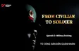 From Civilian to Soldier Episode 2: Military Training | S: For Peace