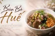 Bún Bò Huế – The Heat of the Ancient Capital | Street Food