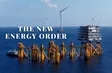 The New Energy Order | Global Insight