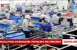 Resolution 10 reshapes Việt Nam's FDI strategy