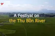 A Festival on the Thu Bồn River | Vibes of Vietnam