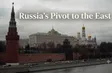 Russia's Pivot to the East | Global Insight