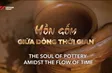 The Soul Of Pottery Amidst The Flow Of Time | Vibes of Vietnam