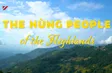 The Nùng People of the Highlands | Vibes of Vietnam