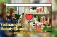 Why Are Local Vietnamese Beauty Brands on the Rise? | Vietnam Explained